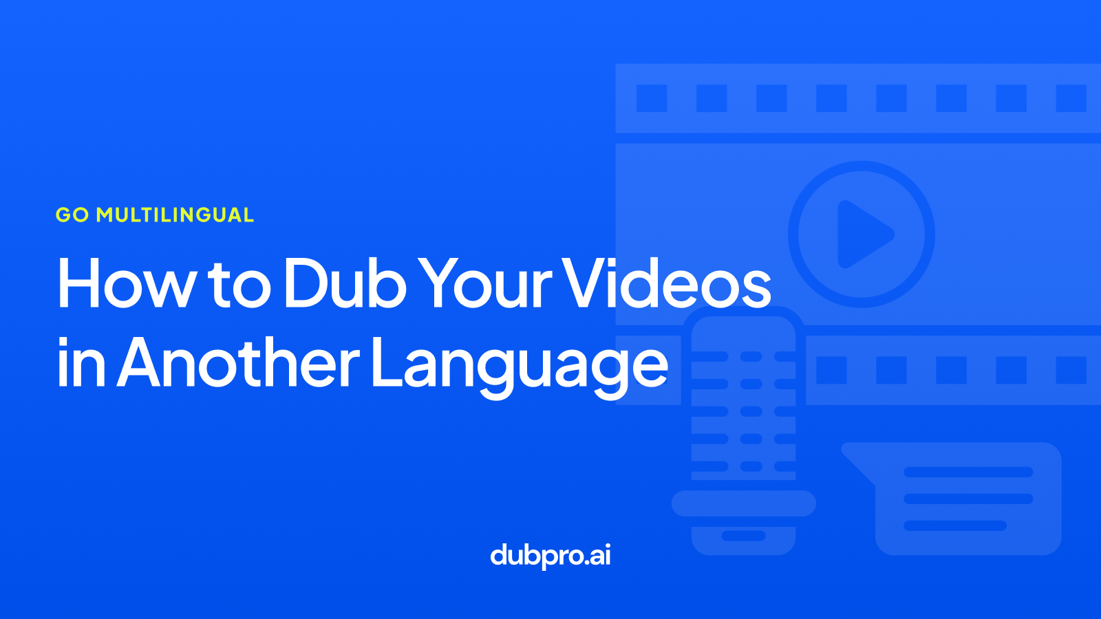 How to Dub Your Videos in Another Language